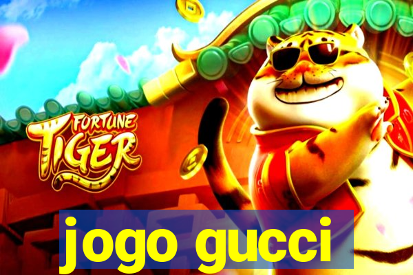 jogo gucci